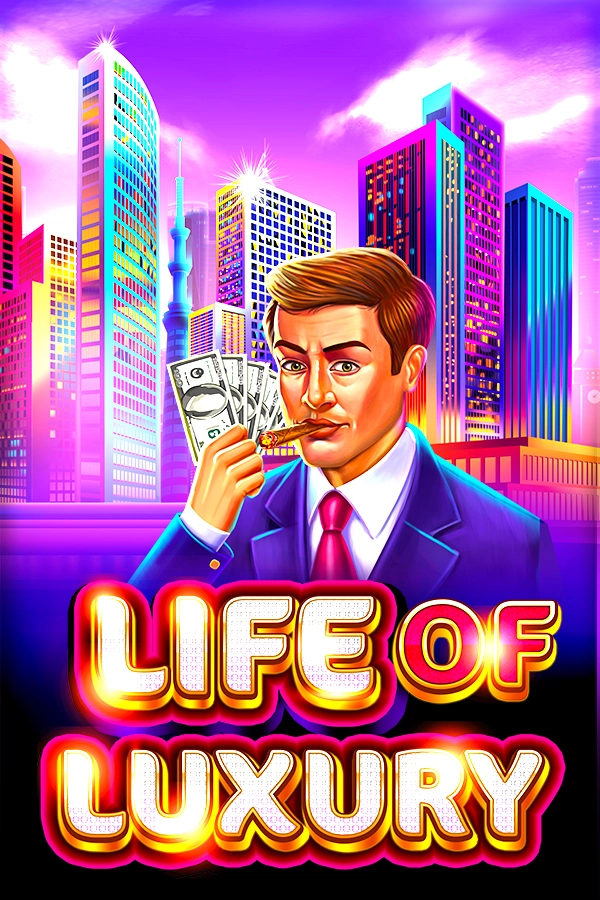 Life of Luxury